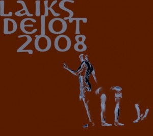 Laiks dejot 2008