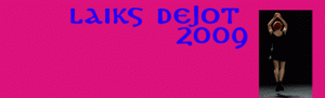 Laiks dejot 2009